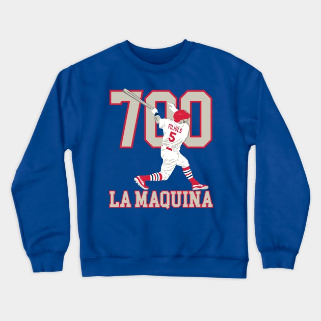 La Maquina - Albert Pujols 700th Home Run Crewneck Sweatshirt by Vector Deluxe